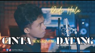Download lagu CINTA SENG KUNJUNG DATANG - MARVEY KAYA | DODI HALA Cover mp3