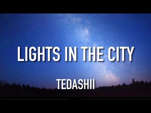 Tedashii - Lights In The City (Lyrics)