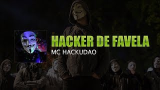 🔴 MC HACKUDÃO - HACKER DE FAVELA (DJ KALI LINUX)