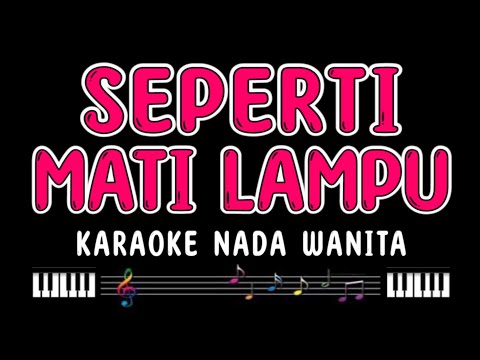 SEPERTI MATI LAMPU - Karaoke Nada Wanita [ NASSAR ]