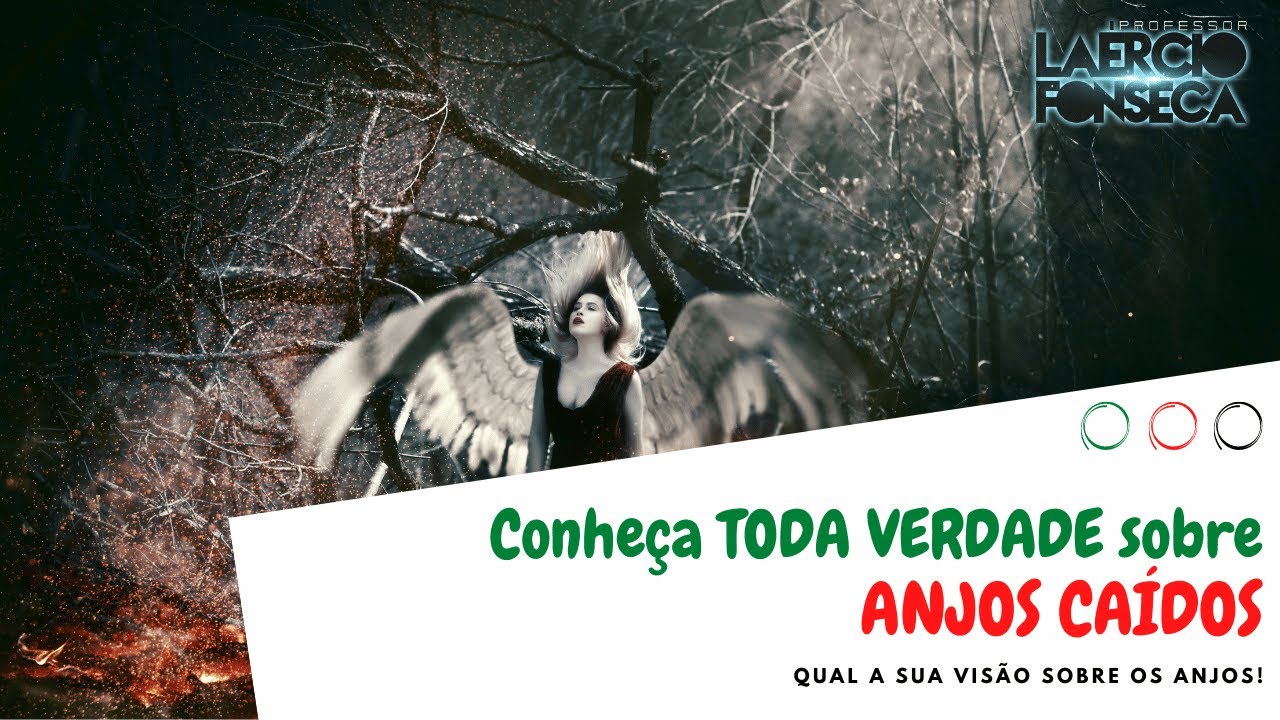 Conheça TODA VERDADE sobre os ANJOS CAÍDOS | Prof. Laércio Fonseca