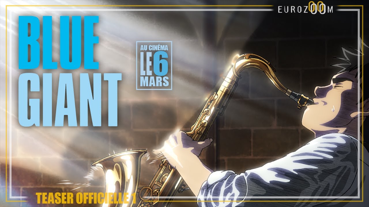 Miniature de la vidéo Teaser - BLUE GIANT - LE 6 MARS AU CINÉMA du film BLUE GIANT