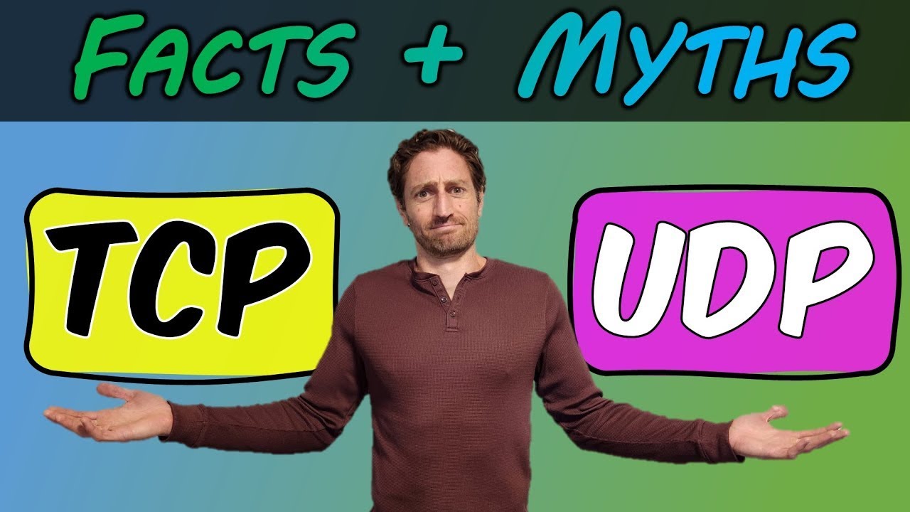 TCP vs UDP: Unpacking the Facts and Dispelling the Myths