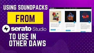 Serato Sound Packs to use in a different DAW #seratostudio