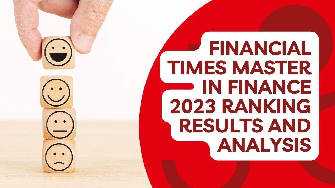 Financial Times Master in Finance 2023 Ranking | Results and Analysis