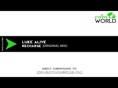 Luke Alive - Recharge (Original Mix) [FREE DOWNLOAD] | edmWorld