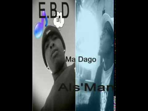 E.B.D & Als'man -Ma dago (RAP GASY) AUDIO