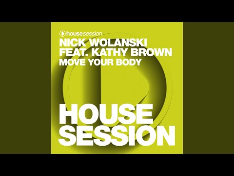 Move Your Body (feat. Kathy Brown) (Nick Crittenden & Nick Wolanski Remix)