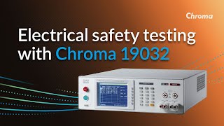 Chroma's 19032 Electrical Safety Analyzer