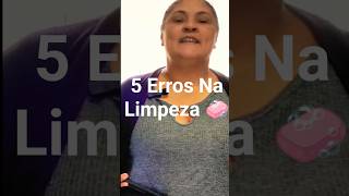 5 erros na limpeza que fazem você perder tempo... talvez você cometa todos!