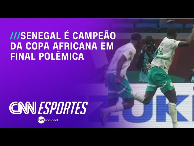 Após polêmica histórica, Senegal ganha na prorrogação e é campeão da CAN | LIVE CNN