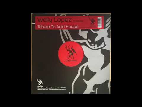Wally Lopez - Tribute To Acid House