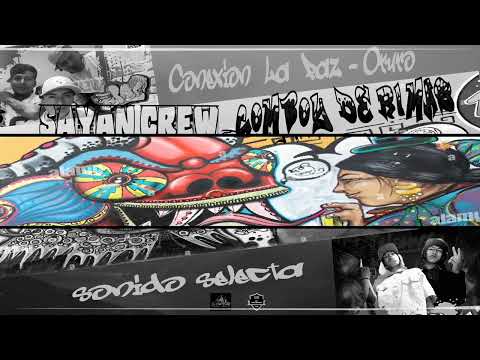Sayan Crew ft.Comboy de Rimas_ Conexión letal La Paz - Oruro