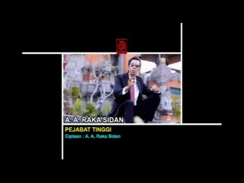A.A. Raka Sidan - Pejabat Tinggi [OFFICIAL VIDEO]