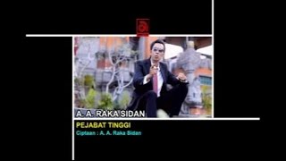 Download lagu A.A. Raka Sidan - Pejabat Tinggi [ VIDEO] mp3