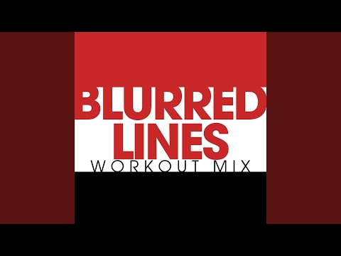 Blurred Lines (Workout Extended Remix)