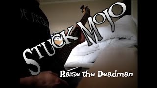 Stuck Mojo - Raise the Deadman [Guitar Cover]
