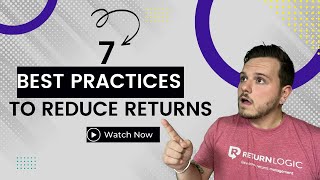 How to Reduce Returns in Ecommerce: 7 Best Practices | Ecommerce Returns Managem