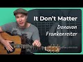 It Don't Matter by Donovan Frankenreiter | Guitar Lesson
