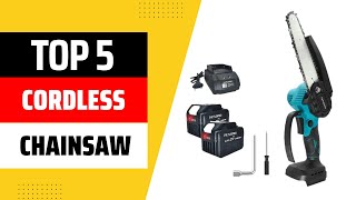 Top 5 Best Cordless Electric Chainsaw