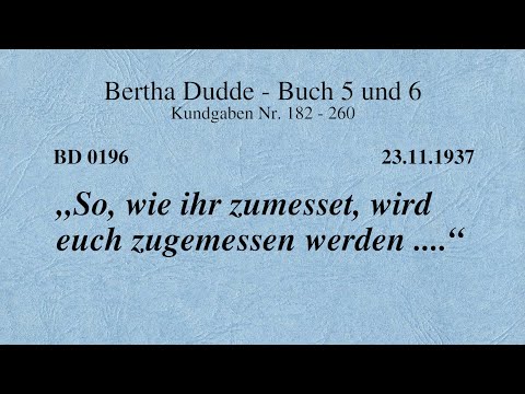 BD 0196 - "SO, wie IHR ZUMESSET, wird EUCH ZUGEMESSEN werden .... "