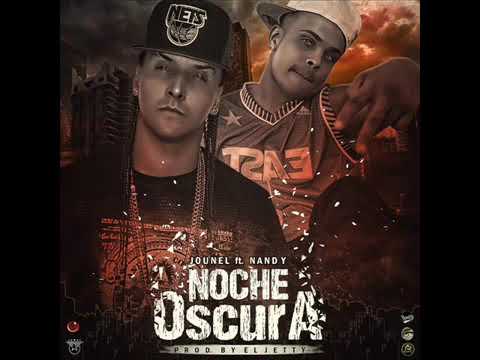 Jounel Ft  Nandy El Gladiador - Noche Oscura