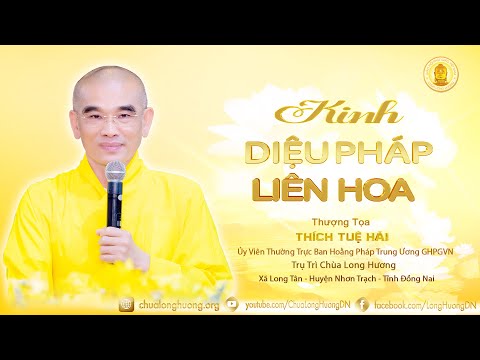 Kinh Diệu Pháp Liên Hoa 22 - TT.  Thích Tuệ Hải - Chùa Long Hương