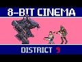 District 9 - 8-Bit Cinema 