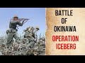 OPERATION ICEBERG BATTLE OF OKINAWA Colorized Documentary