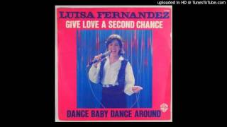 Luisa Fernandez - Give Love a Second Chance (Extended Version)