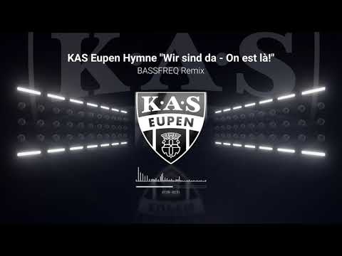 KAS Eupen Hymne "Wir sind da - On est là!" (BASSFREQ Hardstyle Remix)