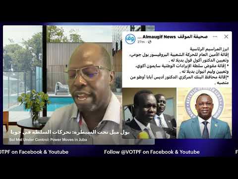 Bol Mel Under Control: Power Moves in Juba