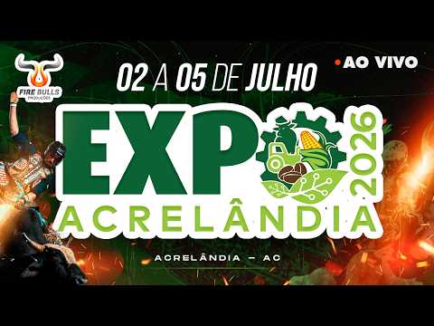 🔥 AO VIVO | ExpoAcrelândia - RODEIO EM TOUROS | QUINTA (02/07)