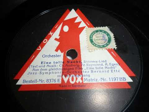 Jazz Symphonie Orchester Bernard Etté spielt Eine tolle Nacht, Shimmy, 1927
