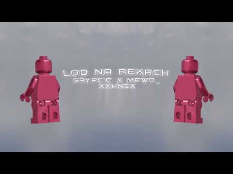 GRYPCIO x MEWO_ ft. XXHNEX - LÓD NA RĘKACH