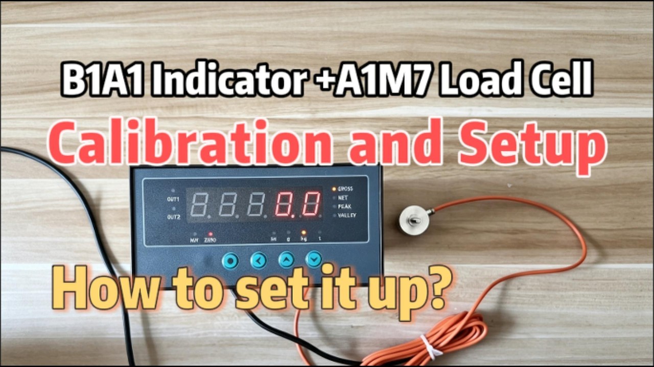 B1A1 Weighing Indicator + A1M7 Load Cell Calibration and Setup Tutorial