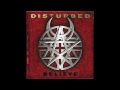 Disturbed, Liberate, Believe 