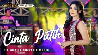 Download lagu CINTA PUTIH - RIA AMELIA - SIMPATIK MUSIC mp3 Download lagu CINTA PUTIH - RIA AMELIA - SIMPATIK MUSIC mp3