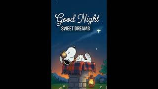 Goodnight and Sweet Dreams From Snoopy Sleeping Under the Stars