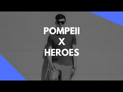 Pompeii X Heroes  (Mike Williams Mashup/Niar Remake)