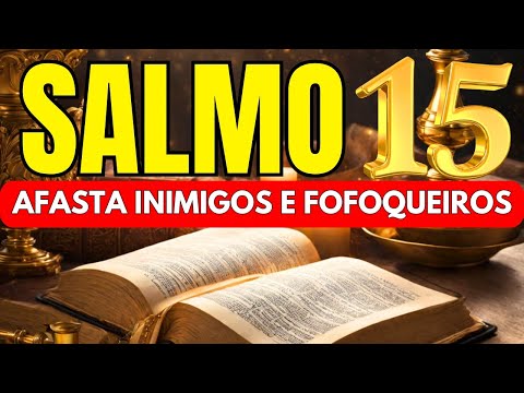 🛑PSALM 15: TO KEEP AWAY ENEMIES, GOSSIP, WITCHCRAFT, ENVY AND AFFLICTIONS.