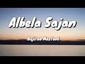 Albela Sajan lyrics | Bajirao Mastani