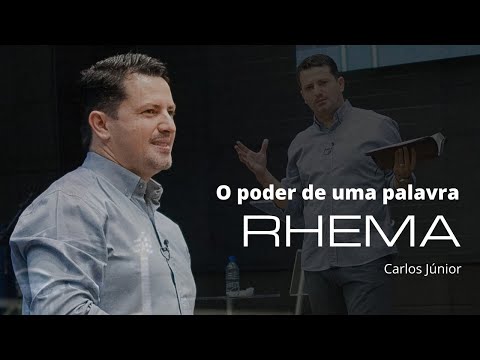 O PODER DE UMA PALAVRA RHEMA |  Carlos Júnior