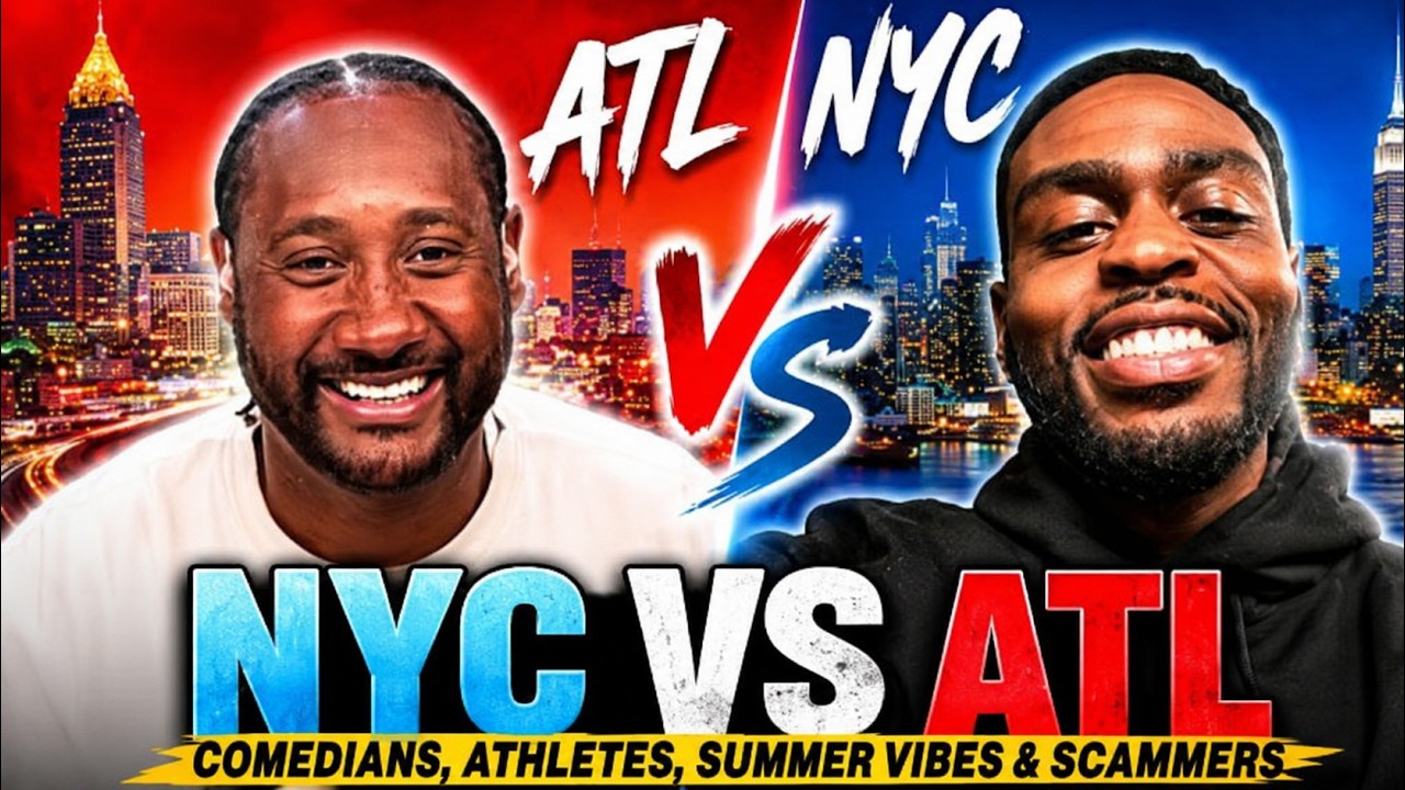 NY vs ATL: Comedians, Athletes, Summer Vibes & Scammers