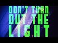 Don't Turn Out The Light (feat. Chapter 13)