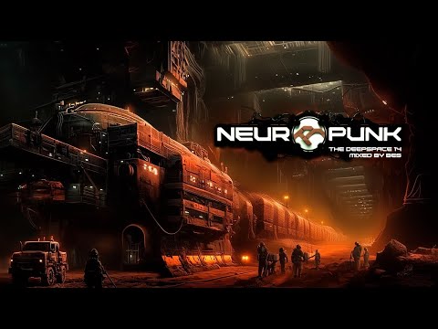 Neuropunk Special The Deepspace  14 mixed by Bes