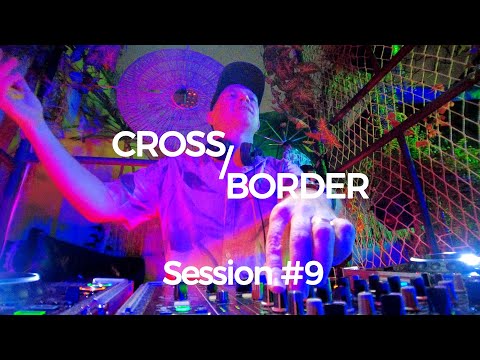 Cross/Border #9 - Long Set @ CremaClub [Organic House, Afro House, Melodic House, Progressive House]