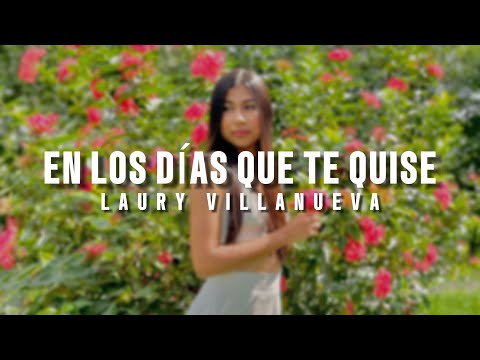 En los dias que te quise - Laury Villanueva (Audio)