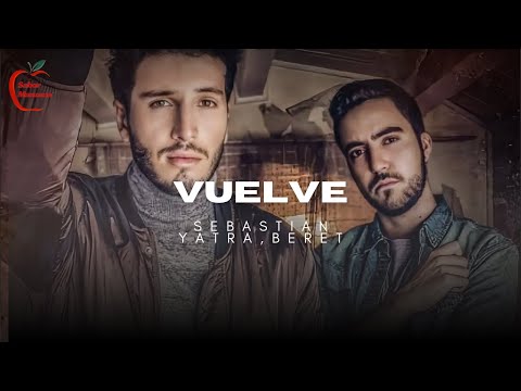 Sebastián Yatra, Beret - Vuelve (Letra)
