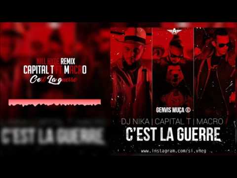 Capital T ft. Macro & Dj Nika - C'est La Guerre (Nill Hyde Remix)